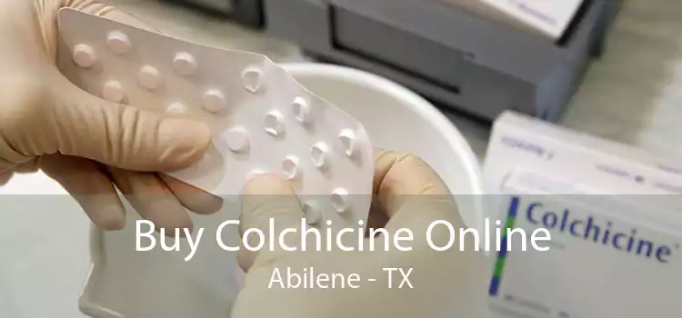 Buy Colchicine Online Abilene - TX