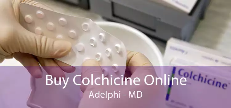 Buy Colchicine Online Adelphi - MD