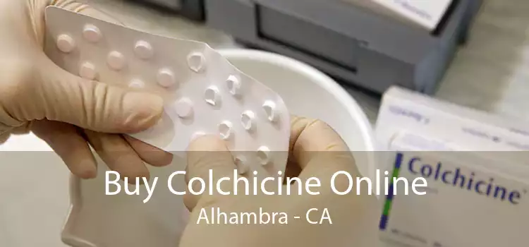 Buy Colchicine Online Alhambra - CA