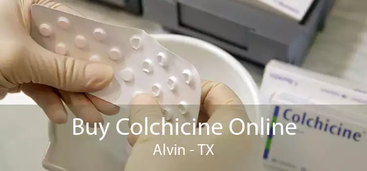 Buy Colchicine Online Alvin - TX