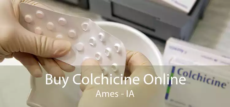 Buy Colchicine Online Ames - IA