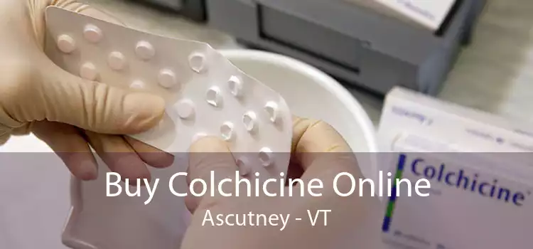 Buy Colchicine Online Ascutney - VT