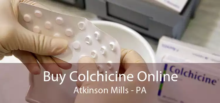 Buy Colchicine Online Atkinson Mills - PA