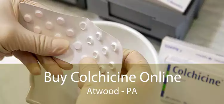 Buy Colchicine Online Atwood - PA