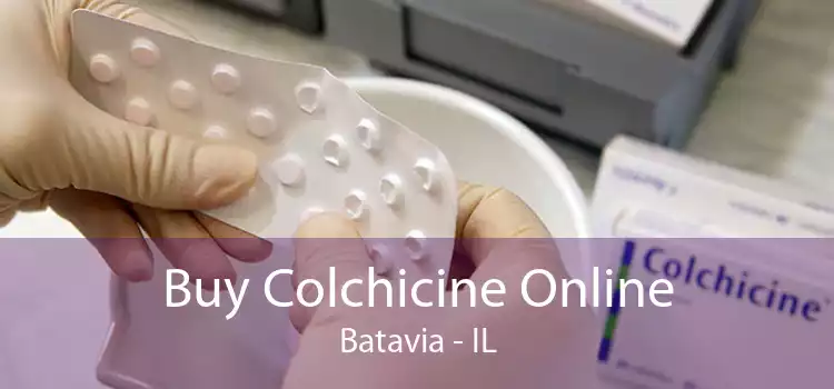 Buy Colchicine Online Batavia - IL