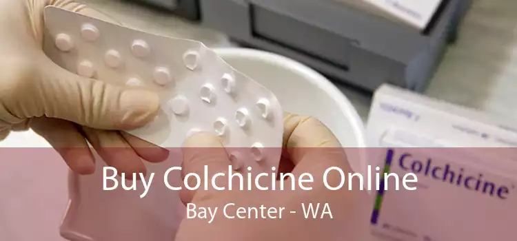 Buy Colchicine Online Bay Center - WA