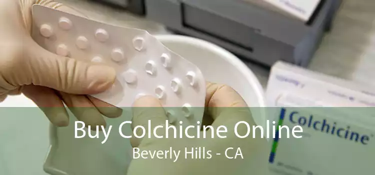 Buy Colchicine Online Beverly Hills - CA