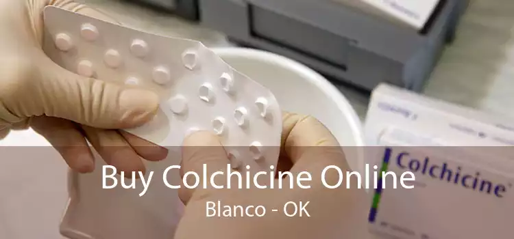 Buy Colchicine Online Blanco - OK