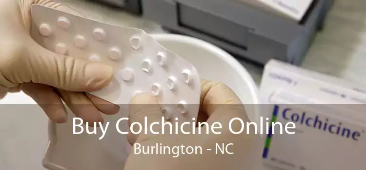 Buy Colchicine Online Burlington - NC