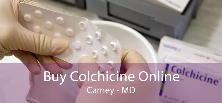 Buy Colchicine Online Carney - MD