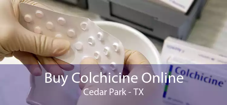 Buy Colchicine Online Cedar Park - TX