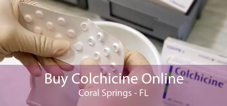 Buy Colchicine Online Coral Springs - FL