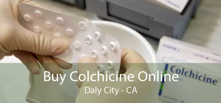 Buy Colchicine Online Daly City - CA