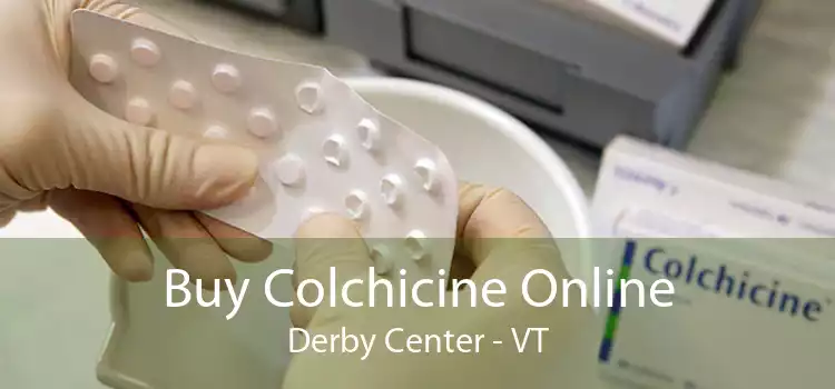 Buy Colchicine Online Derby Center - VT